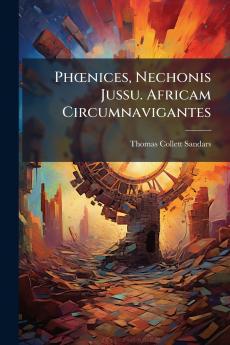 Phœnices Nechonis Jussu. Africam Circumnavigantes