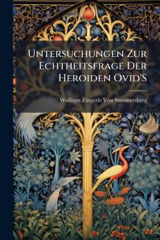 Untersuchungen Zur Echtheitsfrage Der Heroiden Ovid'S