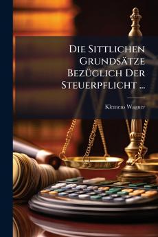 Die Sittlichen Grundsätze Bezüglich Der Steuerpflicht ...