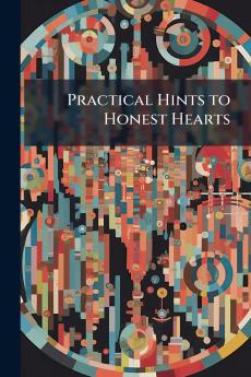 Practical Hints to Honest Hearts