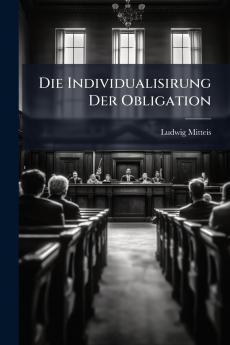 Die Individualisirung Der Obligation