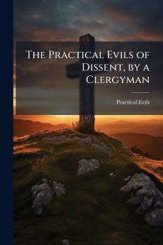 The Practical Evils of Dissent by a Clergyman