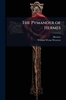 The Pymander of Hermes