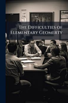 The Difficulties of Elementary Geomerty