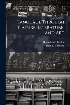 Language Through Nature Literature and Art
