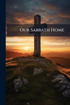 Our Sabbath Home