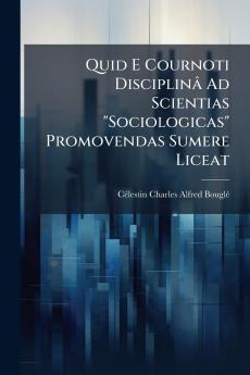 Quid E Cournoti Disciplinâ Ad Scientias Sociologicas Promovendas Sumere Liceat