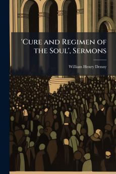 'Cure and Regimen of the Soul' Sermons