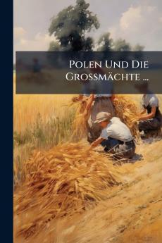 Polen Und Die Grossmächte ...