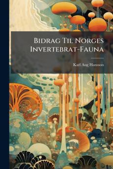 Bidrag Til Norges Invertebrat-Fauna