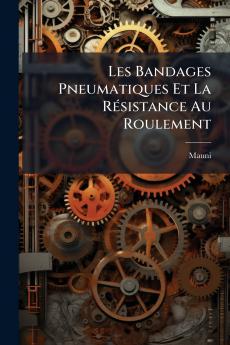 Les Bandages Pneumatiques Et La Résistance Au Roulement