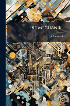 Die Mechanik...