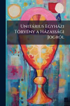 Unitárius Egyházi Törvény a Házassági Jogról