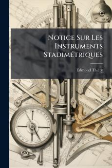 Notice Sur Les Instruments Stadimétriques