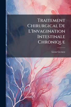 Traitement Chirurgical De L'Invagination Intestinale Chronique