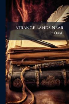 Strange Lands Near Home