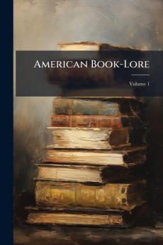 American Book-Lore; Volume 1