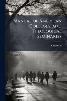Manual of American Colleges and Theological Seminaries
