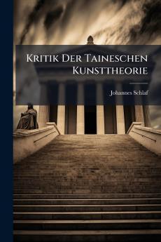 Kritik Der Taineschen Kunsttheorie