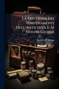 La Dottrina Dei Temperamenti Nell'Antichità E Ai Nostri Giorni