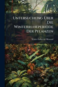 Untersuchung Über Die Winterruheperiode Der Pflanzen