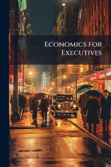 Economics for Executives