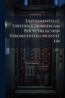 Experimentelle Untersuchungen Am Polycyklischen Stromverteilungssystem