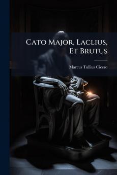 Cato Major Laclius Et Brutus