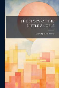 The Story of the Little Angels