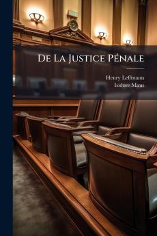 De La Justice Pénale