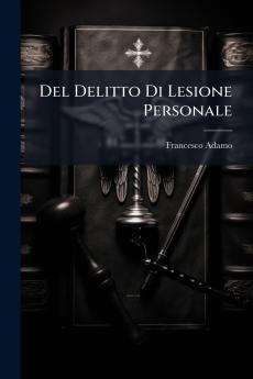 Del Delitto Di Lesione Personale