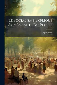 Le Socialisme Expliqué Aux Enfants Du Peuple