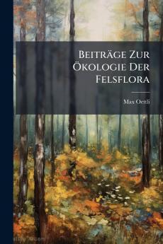 Beiträge Zur Ökologie Der Felsflora