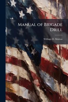 Manual of Brigade Drill