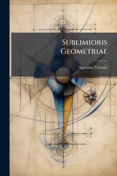 Sublimioris Geometriae