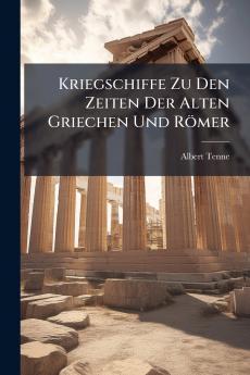 Kriegschiffe Zu Den Zeiten Der Alten Griechen Und Römer