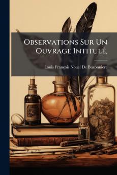 Observations Sur Un Ouvrage Intitulé