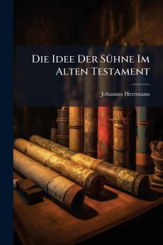 Die Idee Der Sühne Im Alten Testament