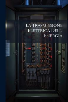 La Trasmissione Elettrica Dell' Energia