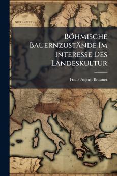 Böhmische Bauernzustände Im Interesse Des Landeskultur