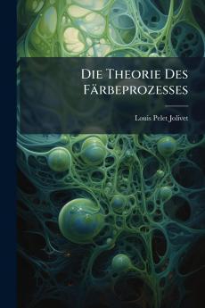 Die Theorie Des Färbeprozesses