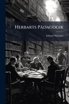 Herbarts Pädagogik