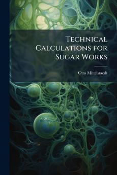 Technical Calculations for Sugar Works