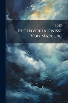 Die Regenverhaltnisse Von Marburg