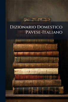 Dizionario Domestico Pavese-Italiano