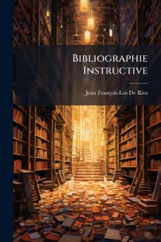 Bibliographie Instructive
