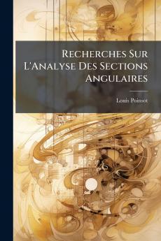 Recherches Sur L'Analyse Des Sections Angulaires