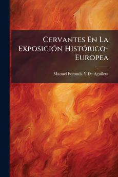 Cervantes En La Exposición Histórico-Europea