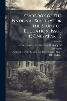 Yearbook of the National Society for the Study of Education Issue 15&Nbsp;Part 3