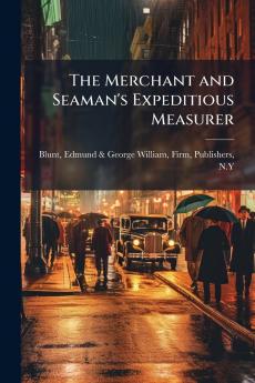 The Merchant and Seaman's Expeditious Measurer